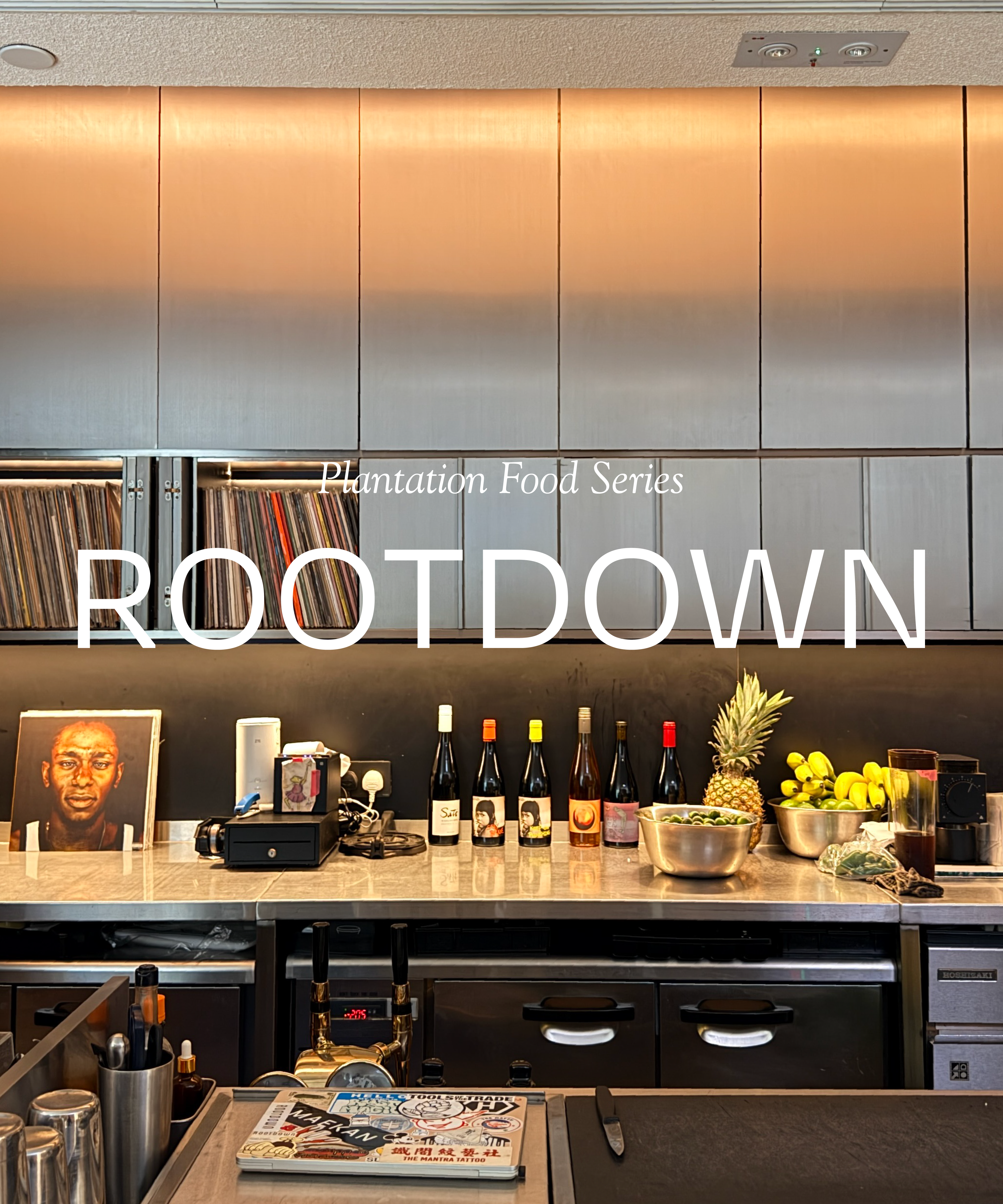 Plantation Food Series - Rootdown at Sai Ying Pun, Hong Kong